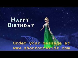 Personal Elsa Birthday Video Message Sample from ShoutOut4Kidz.com