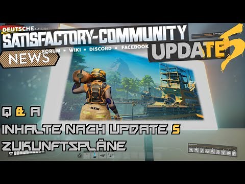 Neue Features NACH Update 5 + weitere Pläne + Q&A | Satisfactory Update 5 News