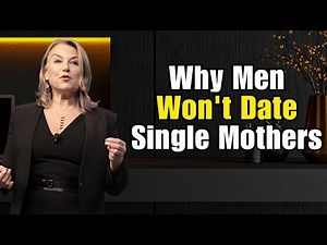 Why Men Won't Date Single Mothers (The Harsh Reality) | Esther Perel