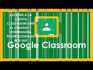 CÓMO INGRESAR A CLASSROOM CON LAS CUENTAS QUE SEP NOS PROPORCIONÓ