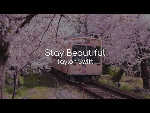 Stay Beautiful - Taylor Swift (lyrics)