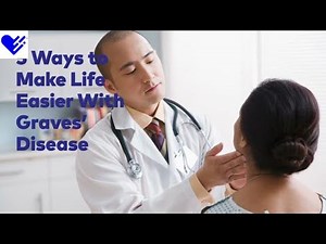5 Ways to Make Life Easier with Graves’ Disease | Healthgrades