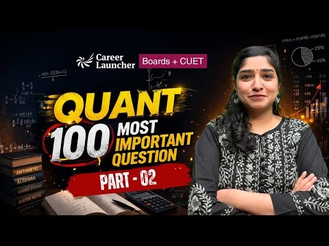 CUET 2026 Quant Final Revision | 100 Most Important Questions | Part 2 🔥