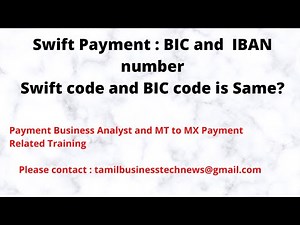 Swift Payment : BIC and IBAN number Definition - is it Swift code and BIC code both are Same?