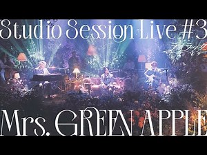 Mrs. GREEN APPLE - 01. ライラック from Studio Session Live #3
