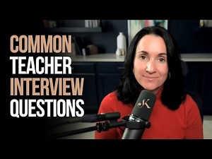 Common Teacher Interview Questions | Kathleen Jasper