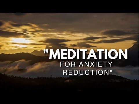 Meditation for Anxiety Reduction - Calm Your Mind and Find Inner Peace