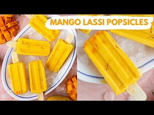 Healthy Mango Lassi Popsicles | No Refined Sugar, Easy Summer Recipe | 3 Ingredients
