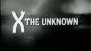 X: The Unknown