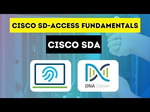 Learn Cisco SD-Access Step by Step | Cisco SDA Fundamentals Tutorial