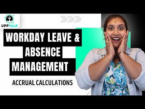 Accrual Calculations in Workday Leave and Absence Management | Workday Full Tutorial | Upptalk