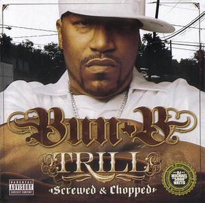 Bun B - Trill (Screwed & Chopped)