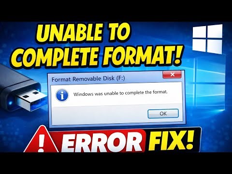 (2025) How To Fix Windows Was Unable To Complete The Format
