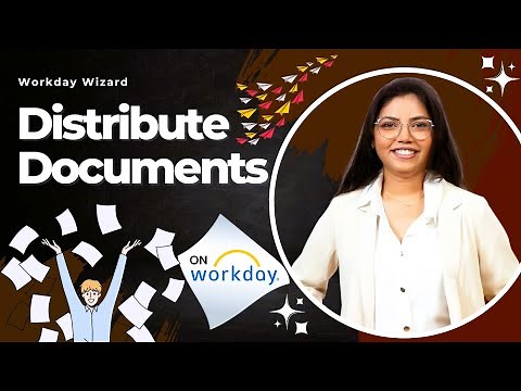 How to distribute Documents in workday?