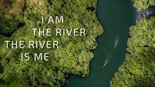 I Am The River, The River Is Me