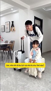 Hai bố con đi du lịch tại nhà kiểu: