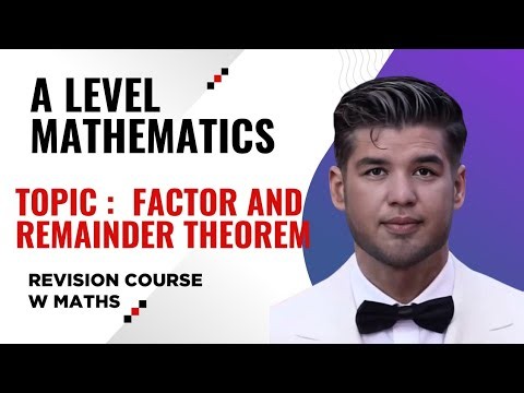 Factor and remainder theorem A Level