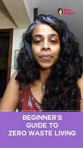 3.5K views | Beginner's Guide To Zero Waste Living From segregating waste at home to using a menstrual cup, Annie Philip, Lead | Compliance and Regulatory Policy at Saahas Zero Waste, shares five small steps that she’s taken in her life to make it more sustainable. | MissMalini | Facebook