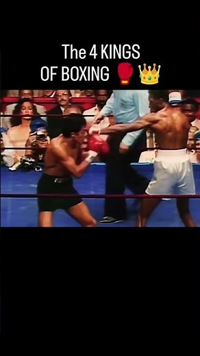 The Four Kings of Boxing 👑🥊