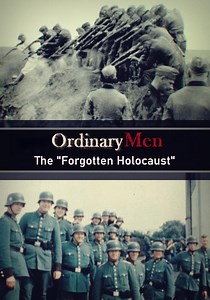 Ordinary Men: The "Forgotten Holocaust" - streaming