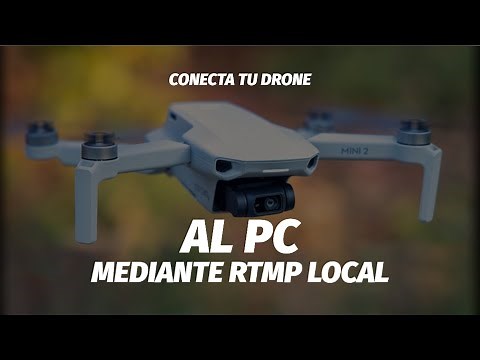 Conecta tu drone al pc por RTMP local de forma simple