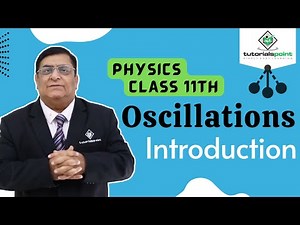 Class 11th – Introduction to Oscillations | Oscillations | Tutorials Point