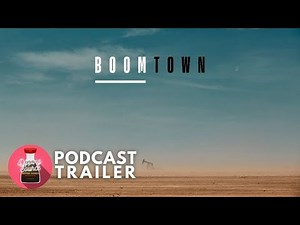 Boomtown | Podcast Trailer