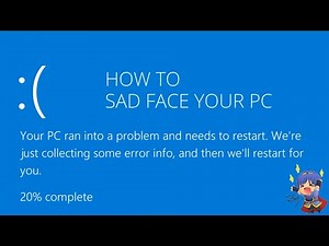 How To Sad Face Your PC - Blue Screen of Death