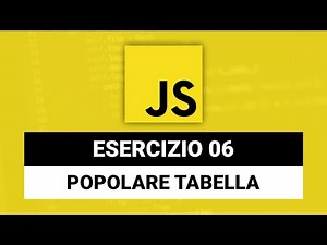 Popolare tabella dinamicamente - Esercizio Javascript 06 con Soluzione