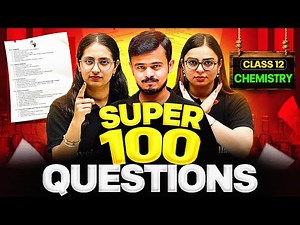 Class 12 Chemistry SUPER 100 QUESTIONS || ENDGAME MARATHON || Score 70/70 🔥|| PW