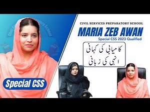 Written Topper in Special CSS-2023 | Maria Zeb Awan (POSTG) | CSPs Academy Success Story