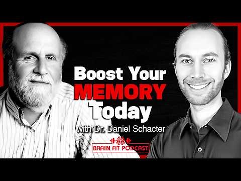 Boost Your Memory with Science – Dr. Daniel Schacter #15