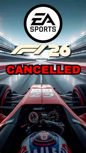 Why Did EA Cancel F1 26?