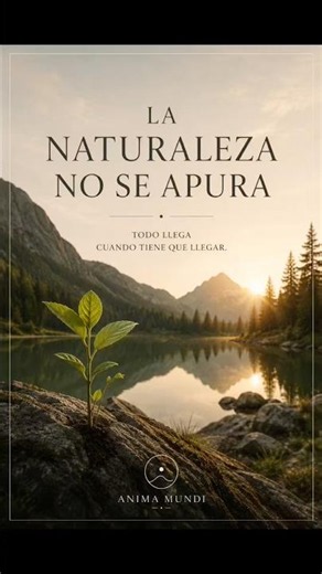 La naturaleza no se apura 🌿 | Todo florece a su tiempo.