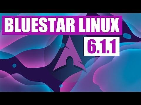 Bluestar Linux 6.1.1 (Installation and Quick Tour)