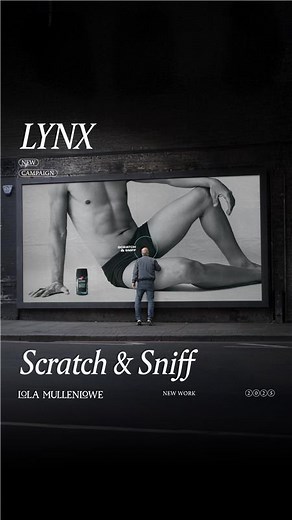 LOLA MullenLowe on Instagram: "New Work!! Back in March, we turned the most instinctive male behavior into an interactive sampling experience. To launch Lynx Lower Body Spray—a fragrance made specifically for down there—we created Scratch & Sniff billboards. They looked like classic underwear ads... with an unexpected twist: scratch where guys usually do, and you’ll smell the actual product, thanks to microencapsulation tech."