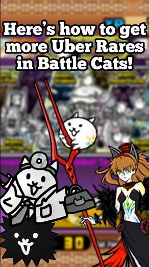 How to get more Uber Rares in Battle Cats