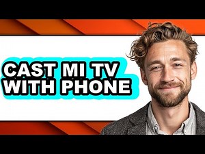 How to Cast Mi Tv with Phone (full Guide)
