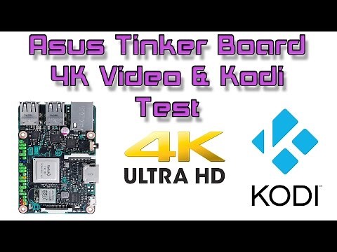 Asus Tinker Board 4K Video Test Kodi & Built In Video Player Tinker OS 1.8