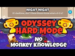 BTD6 Odyssey || Hard Mode Tutorial || No Monkey Knowledge || (Night Night)