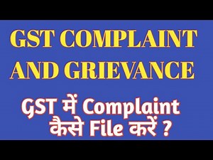 Complaint lodge in GST | Grievance for GST | जीएसटी में शिकायत / How to file online complaint in gst