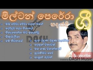 Milton Perera Songs collection මිල්ටන් පෙරේරා හද රැඳි ගී එකතුව