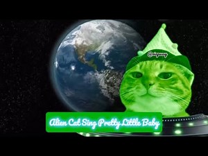 Alien Green Cat Sing "Pretty Little Baby"