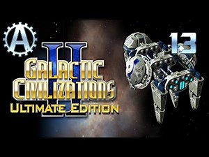 Galactic Civilizations 2 Ultimate Edition Let's Play 13