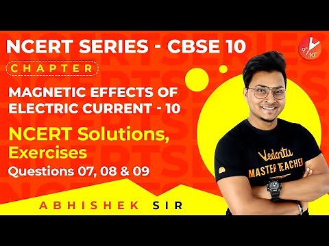 Magnetic Effects of Electric Current L10 | NCERT Solutions Exercises, Q7, Q8, & Q9 | Vedantu 9 & 10