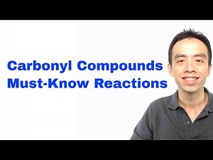 Must-Know Carbonyl Compound Reactions. Organic Chemistry