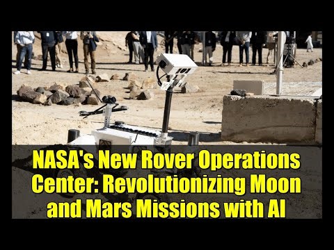 NASA's New Rover Operations Center: Revolutionizing Moon and Mars Missions with AI