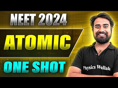 ATOMIC in 1 Shot : FULL CHAPTER COVERAGE (Concepts+PYQs) | Prachand NEET
