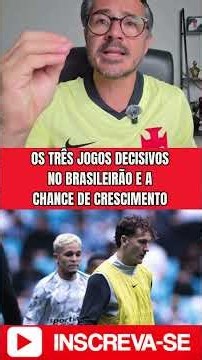 THE THREE DECISIVE BRASILEIRÃO MATCHES AND THE CHANCE TO GROW