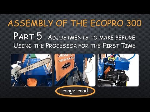 Range Road EcoPro 300 Firewood Processor Assembly Part 5